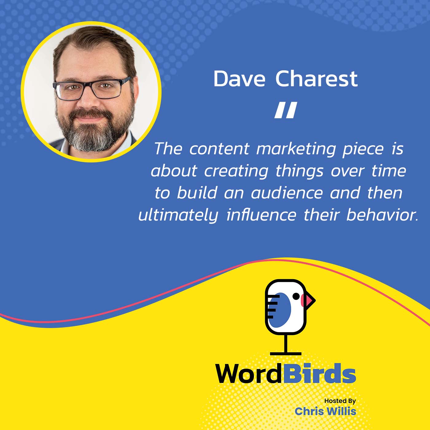 WOBI Dave Charest | Creating Content