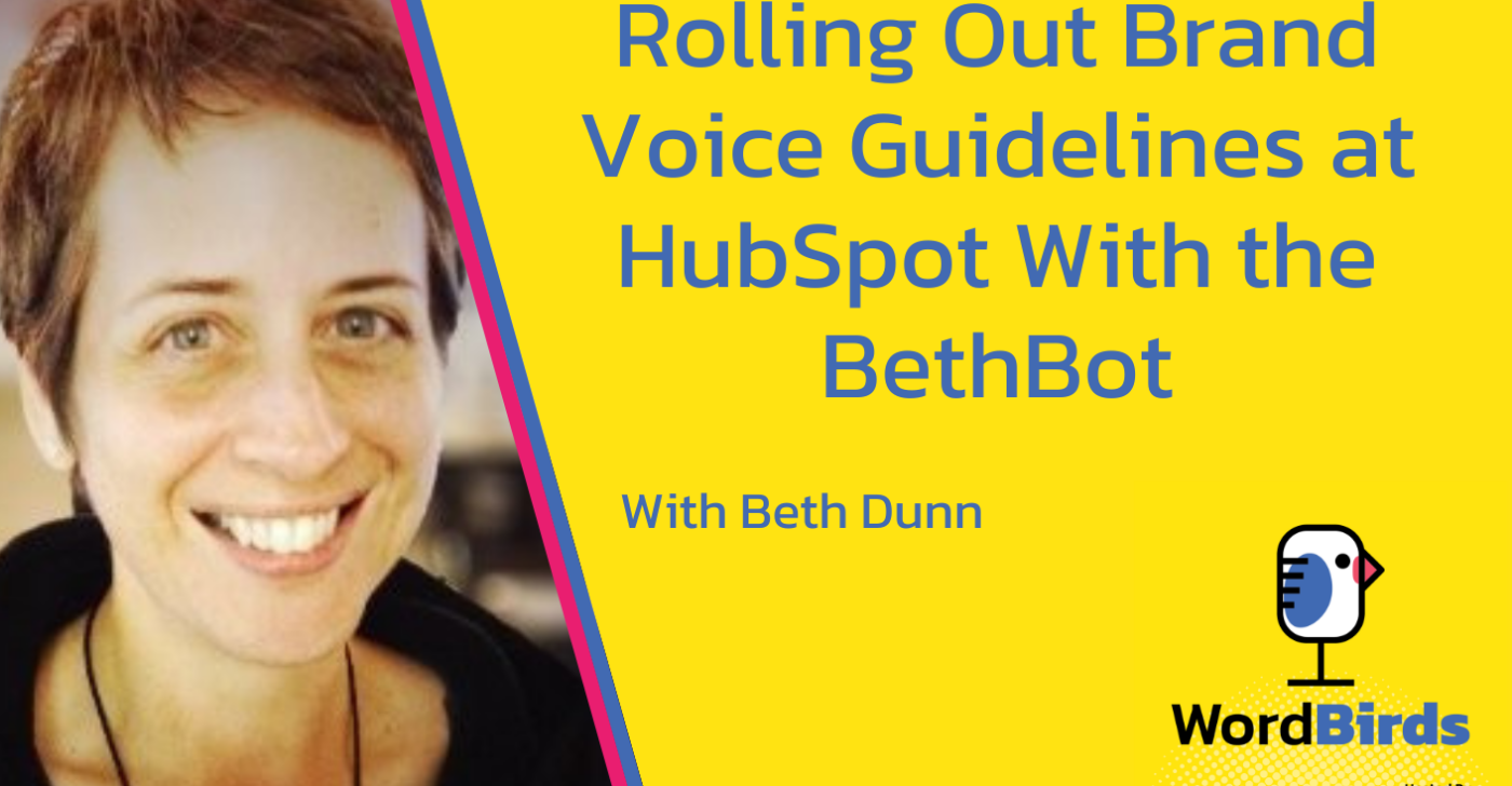 On the left of the image is a headshot of Beth Dunn. On the center and right, on a yellow background, is the title "Rolling Out Brand Voice Guidelines at HubSpot With the BethBot."