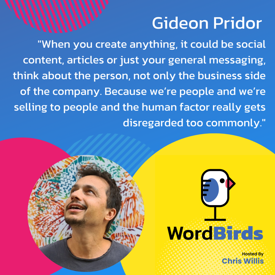 On a blue background there's a quote from Gideon Pridor in white that takes up the majority of the image. The bottom of the image has a headshot image of Gideon and the WordBirds Podcast logo.