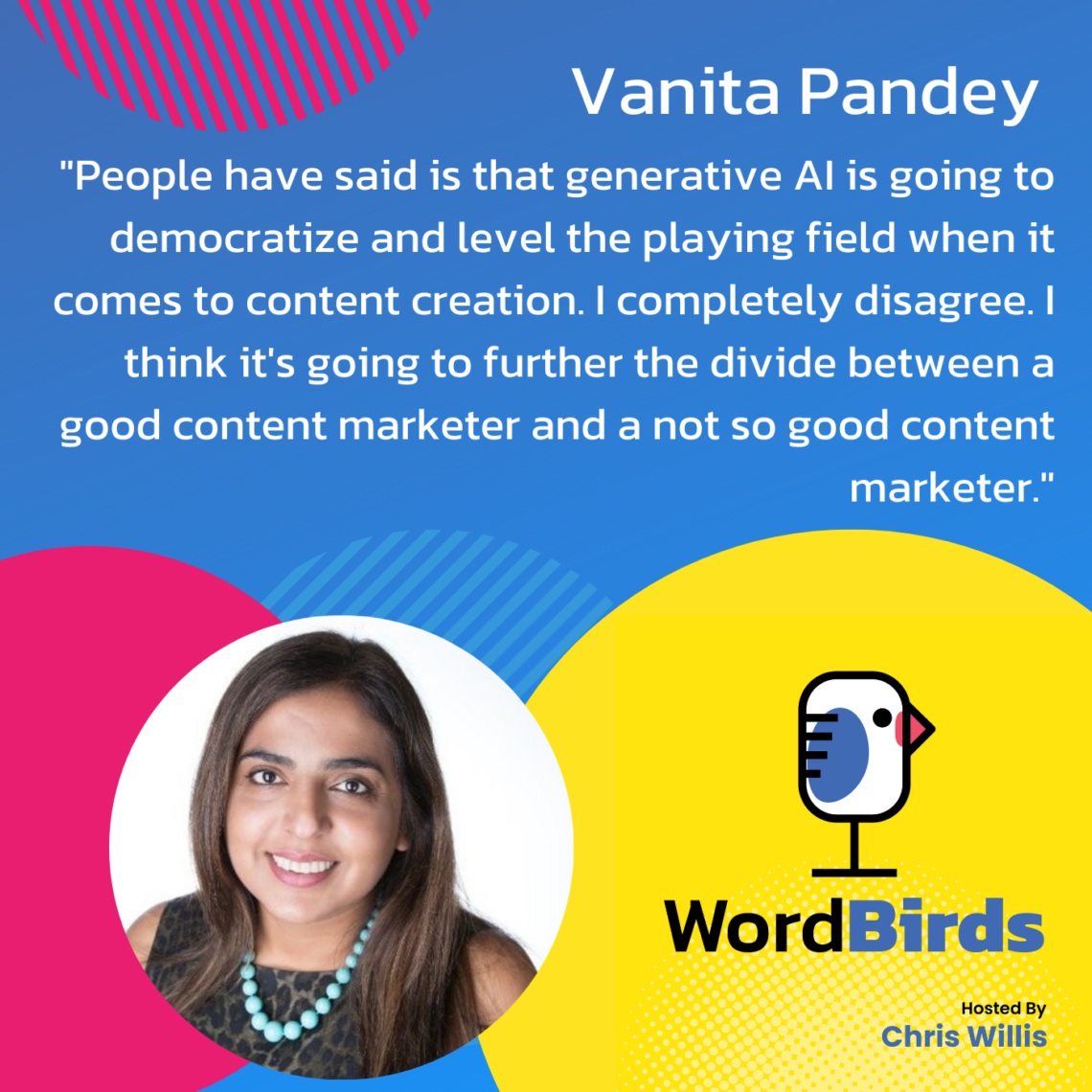On a blue background there's a quote from Vanita Pandey in white that takes up the majority of the image. The bottom of the image has a headshot image of Vanita and the WordBirds Podcast logo.