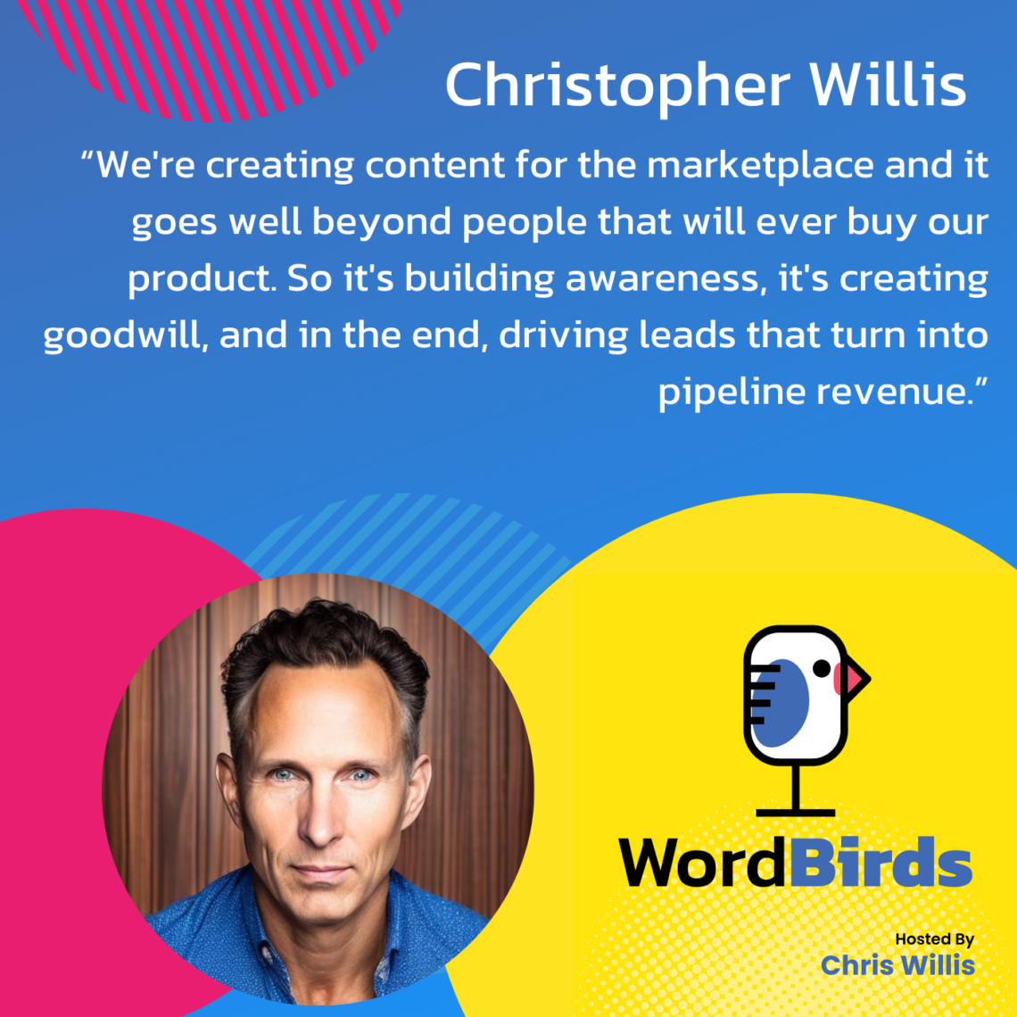 On a blue background there's a quote from Christopher Willis in white that takes up the majority of the image. The bottom of the image has a headshot image of Christopher and the WordBirds Podcast logo.