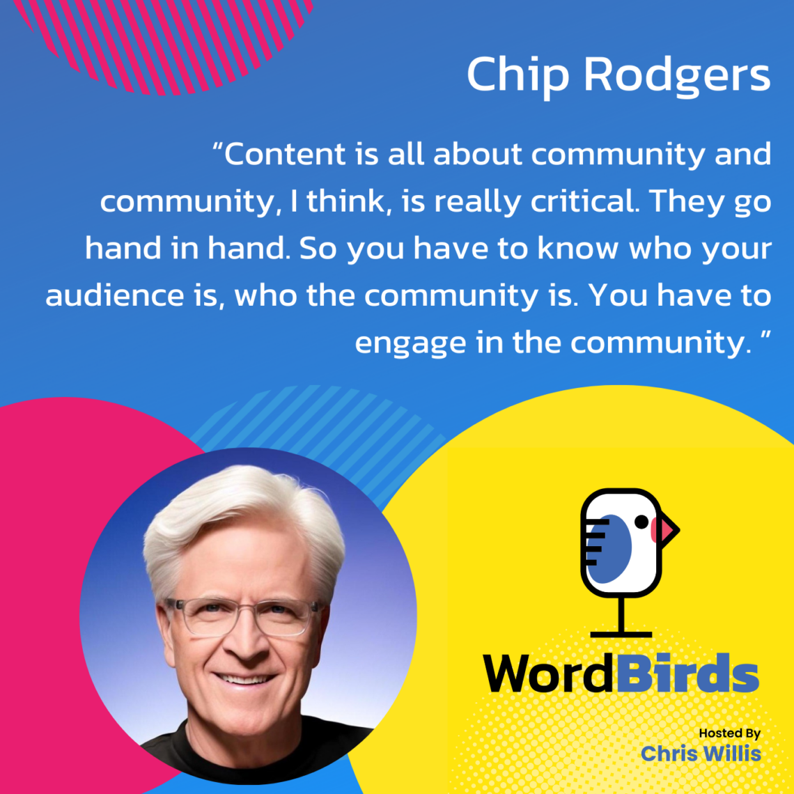 On a blue background there's a quote from Chip Rodgers in white that takes up the majority of the image. The bottom of the image has a headshot image of Chip and the WordBirds Podcast logo.