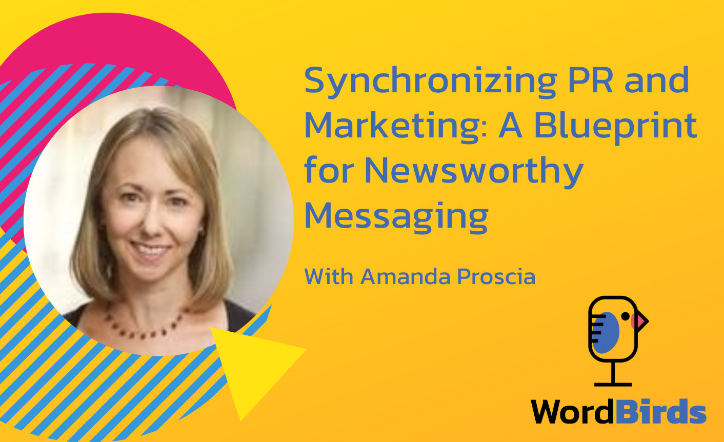 On a yellow background with a headshot of Amanda Proscia on the left, the title reads "Synchronizing PR and Marketing: A Blueprint for Newsworthy Messaging."